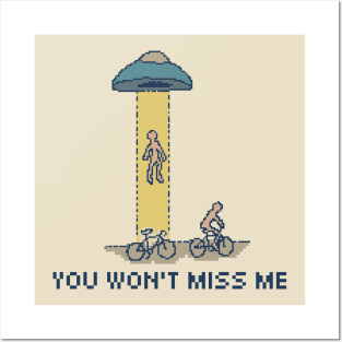 You Won't Miss Me - Pixel Art Posters and Art